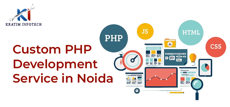 Custom PHP Development Service in Noida