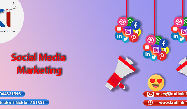Boost Your Brand with Social Media Marketing – Kratim Infotech, Noida